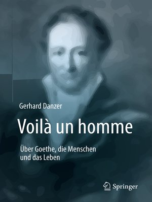 cover image of Voilà un homme--Über Goethe, die Menschen und das Leben